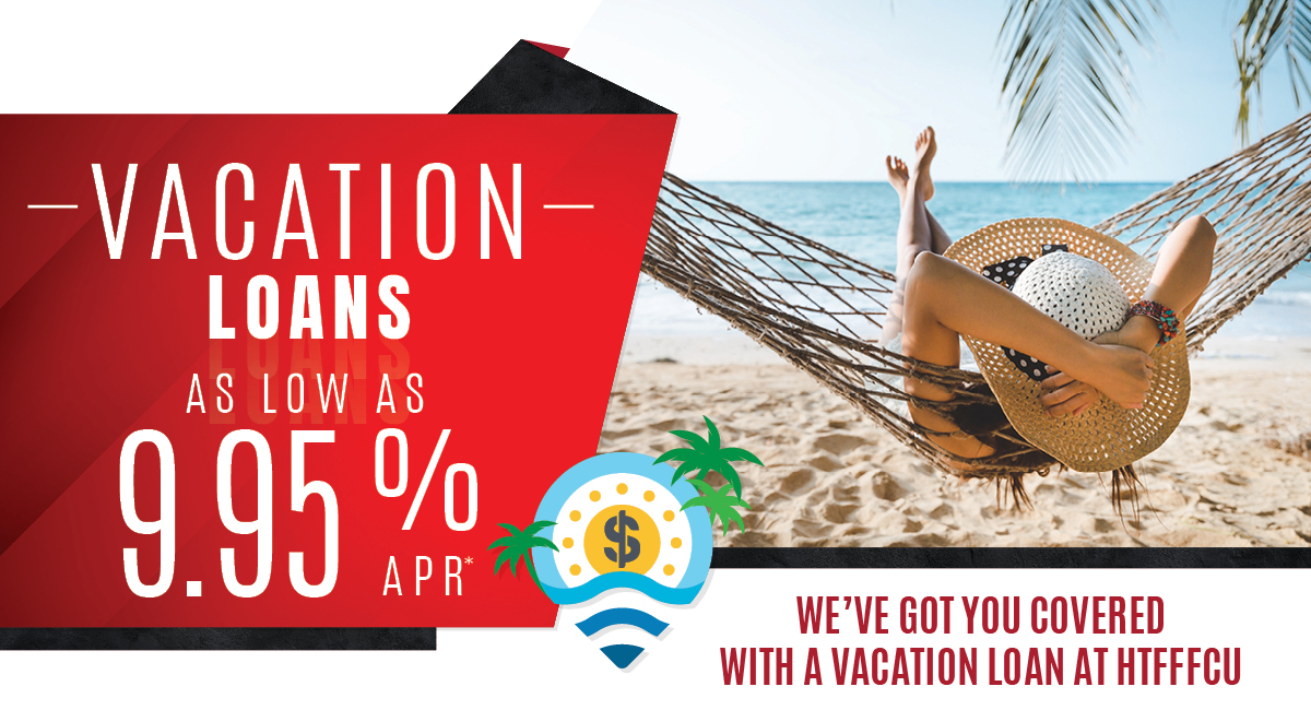 vacation loan from HTFFFCU